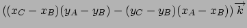 $((x_{C}-x_{B})(y_{A}-y_{B})-(y_{C}-y_{B})(x_{A}-x_{B}))\overrightarrow{k}$