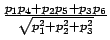 $\frac{p_{1}p_{4}+p_{2}p_{5}+p_{3}p_{6}}{\sqrt{
p_{1}^{2}+p_{2}^{2}+p_{3}^{2}}}$