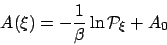 \begin{displaymath}
A(\xi) = -\frac{1}{\beta} \ln {\mathcal P}_\xi + A_0
\end{displaymath}
