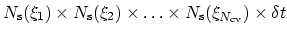 $ N_{\mathrm{s}}(\xi_{1}) \times
N_{\mathrm{s}}(\xi_{2}) \times \ldots \times
N_{\mathrm{s}}(\xi_{N_{\mathrm{cv}}}) \times \delta{}t$