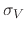 $ \sigma_V$