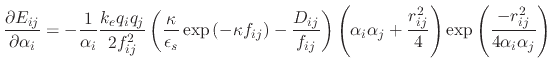 $\displaystyle \frac{\partial E_{ij}}{\partial \alpha_i} = -\frac{1}{\alpha_i}\f...
...rac{r_{ij}^2}{4}\right)\exp{\left(\frac{-r_{ij}^2}{4 \alpha_i \alpha_j}\right)}$