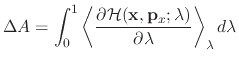 $\displaystyle \Delta A = \int_0^1 \left<\frac{\partial {\cal H}({\bf x}, {\bf p}_x; \lambda)}{\partial \lambda}\right>_\lambda d\lambda$