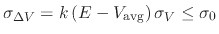 $ \sigma_{\Delta V} = k \left( E - V_\text{avg} \right) \sigma_V \leq \sigma_0$