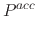 $\displaystyle P^{acc}$