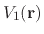 $ V_1 (\bf r)$