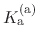 $ K_{\text{a}}^{\text{(a)}}$