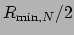 $R_{\mathrm{min},N}/2$