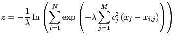 $\displaystyle z = -\frac{1}{\lambda} \ln \left(\sum_{i=1}^{N} \exp\left(-\lambda\sum_{j=1}^{M} c_j^2 \left(x_j-x_{i,j}\right) \right)\right)$