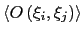 $ \left\langle
O\left(\xi_{i}, \xi_{j}\right) \right\rangle$