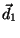 $\vec{d}_1$