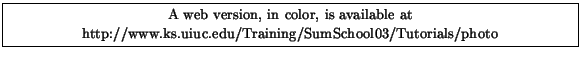 \fbox{
\begin{minipage}[c]{\textwidth}
\centering{\noindent\small{\small A web...
...http://www.ks.uiuc.edu/Training/SumSchool03/Tutorials/photo}}}
\end{minipage} }