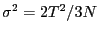 $\sigma^2=2T^2/3N$