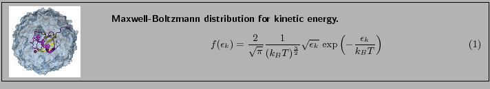 \fbox{
\begin{minipage}{.2\textwidth}
\includegraphics[width=2.3 cm, height=2....
...\exp\left(-\frac{\epsilon_k}{k_{B}T}\right)}
\end{equation} }
\end{minipage} }