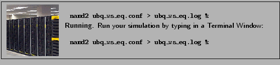 \fbox{
\begin{minipage}{.2\textwidth}
\includegraphics[width=2.3 cm, height=2....
...eq.conf > ubq\_ws\_eq.log \&
\vspace{0.1cm}
\end{tabular}
}
\end{minipage} }