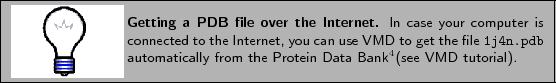 \framebox[\textwidth]{
\begin{minipage}{.2\textwidth}
\includegraphics[width=2...
...y from the Protein Data Bank\footnotemark (see VMD tutorial).}
\end{minipage} }