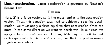 \fbox{
\begin{minipage}{.2\textwidth}
\includegraphics[width=2.3 cm]{pictures/...
...cceleration, and thus the protein moves together as a whole.
}
\end{minipage} }